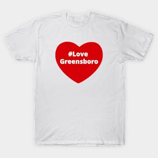 Love Greensboro - Hashtag Heart T-Shirt